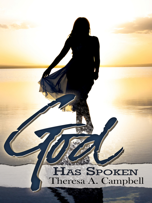 Title details for God Has Spoken by Theresa A. Campbell - Available